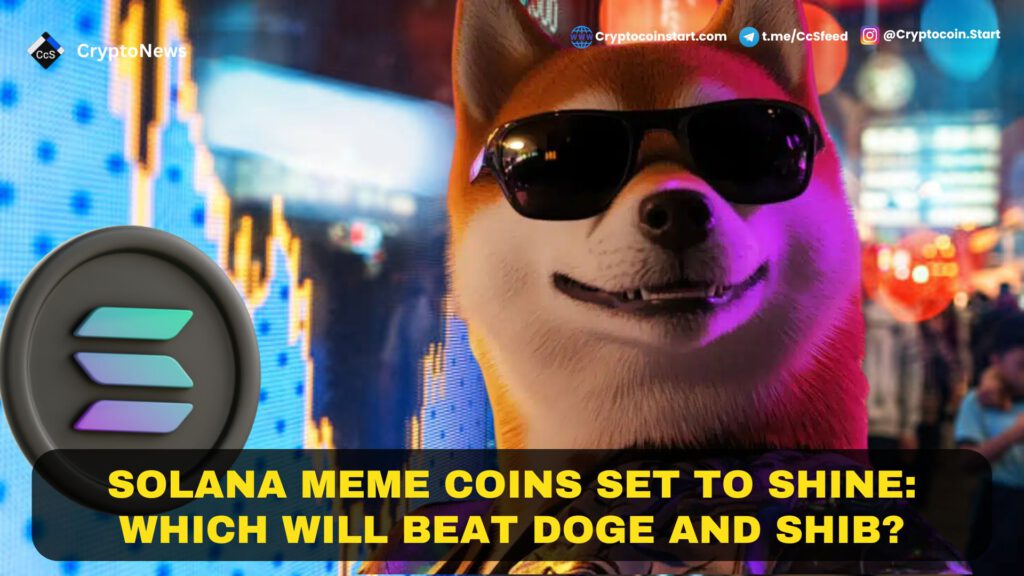 Solana Meme Coins Set to Shine: Which Will Beat DOGE and SHIB?