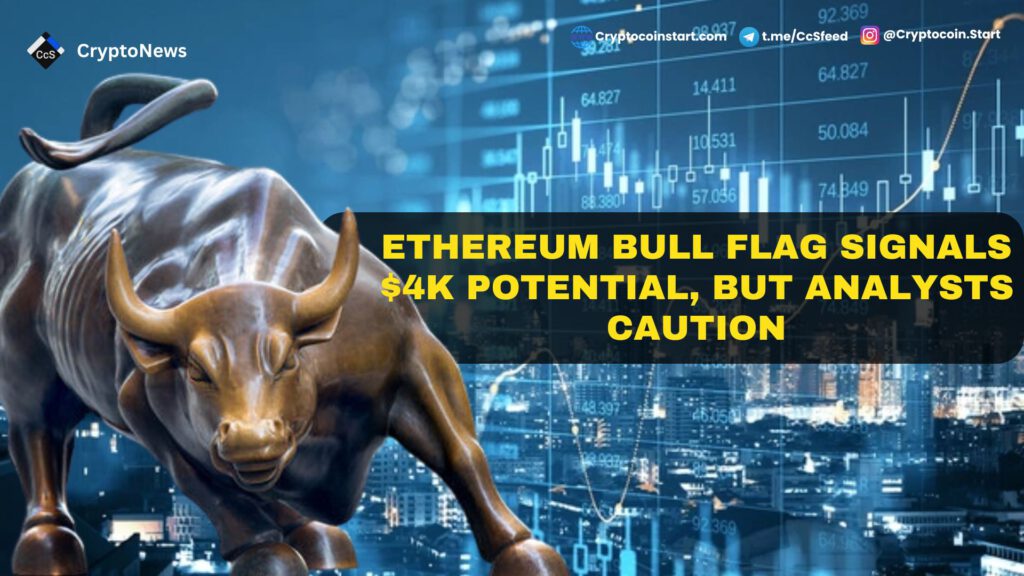 Ethereum Bull Flag Signals $4K Potential, But Analysts Caution