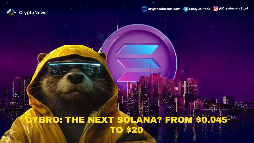 CYBRO: The Next Solana? From $0.045 to $20