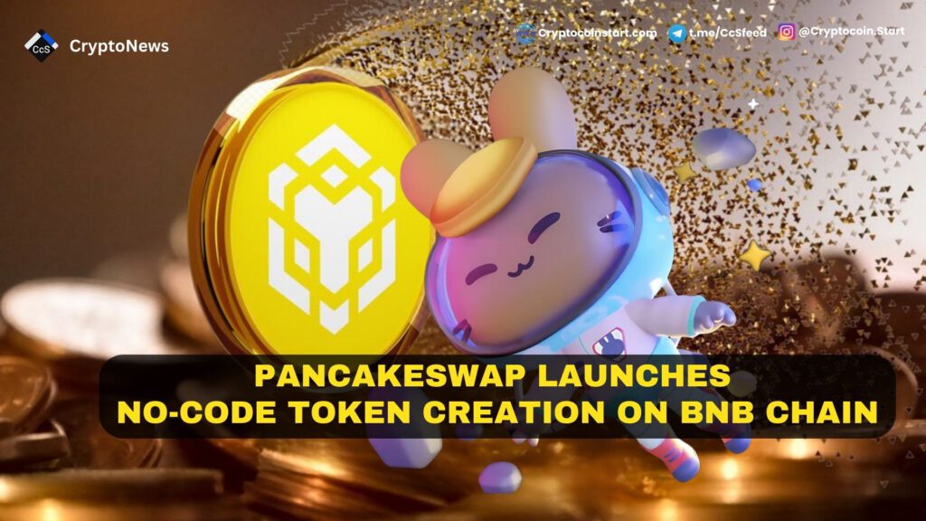 PancakeSwap Launches No-Code Token Creation on BNB Chain