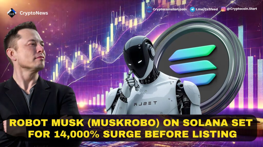 Robot Musk (MUSKROBO) on Solana Set for 14,000% Surge Before Listing