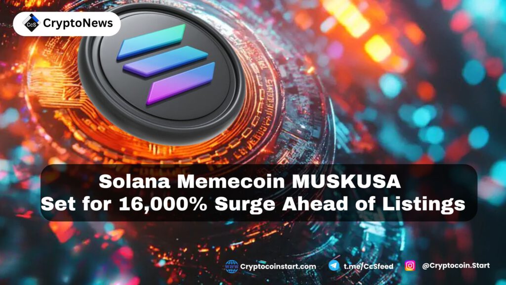 Solana Memecoin MUSKUSA Set for 16,000% Surge Ahead of Listings