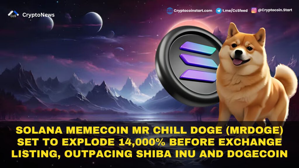 Solana Memecoin Mr Chill Doge (MRDOGE) Set to Explode 14,000% Before Exchange Listing, Outpacing Shiba Inu and Dogecoin