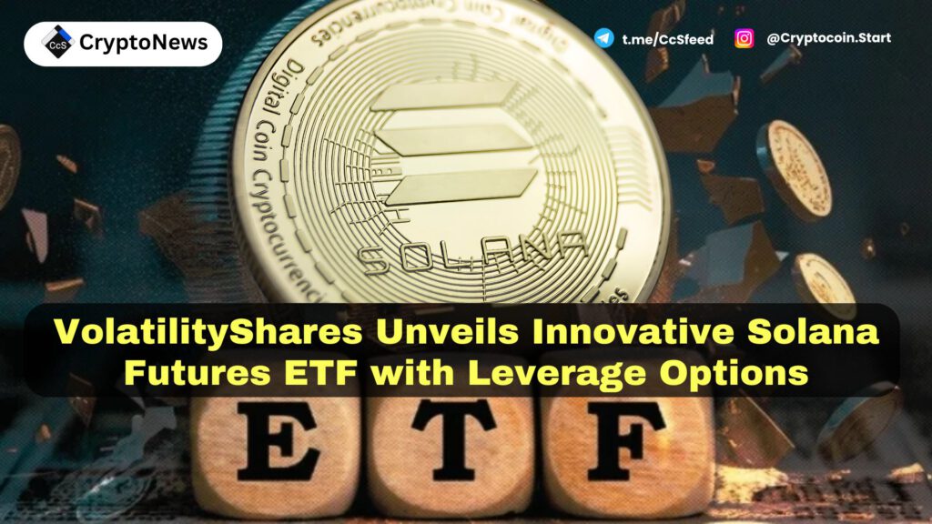 VolatilityShares Unveils Innovative Solana Futures ETF with Leverage Options