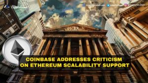Coinbase Addresses Criticism on Ethereum Scalability Support