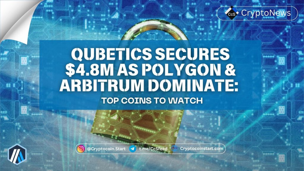 Qubetics Secures $4.8M as Polygon & Arbitrum Dominate: Top Coins to Watch