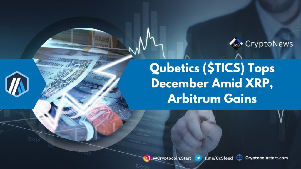 Qubetics ($TICS) Tops December Amid XRP, Arbitrum Gains