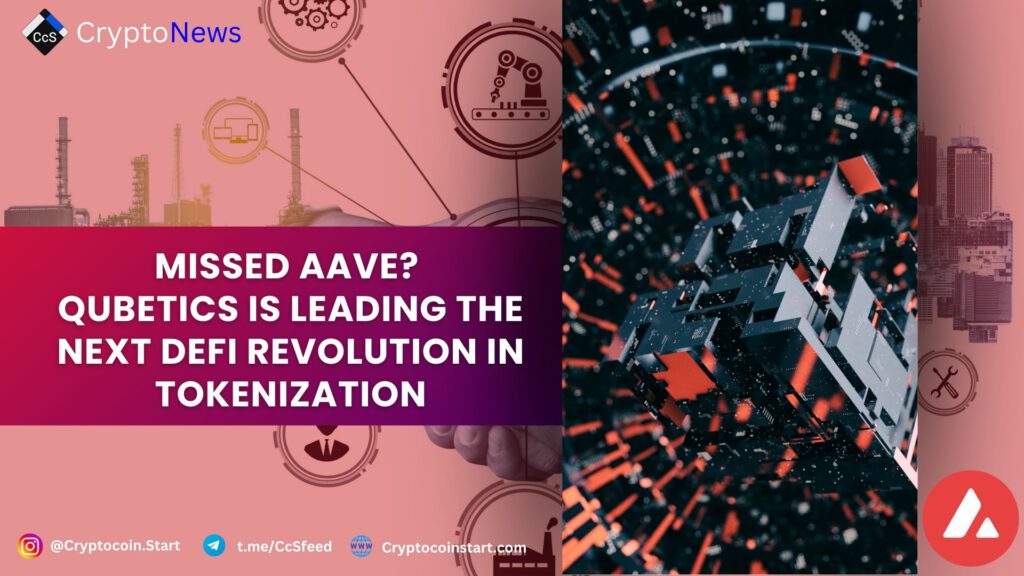 Missed AAVE? Qubetics Is Leading the Next DeFi Revolution in Tokenization