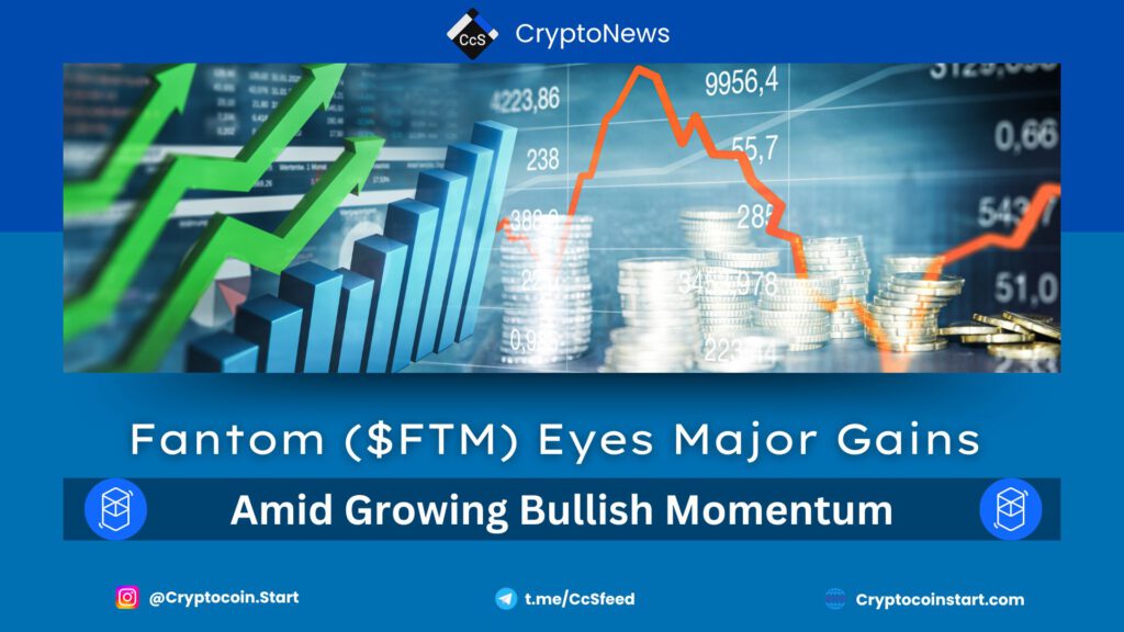 Fantom ($FTM) Eyes Major Gains Amid Growing Bullish Momentum