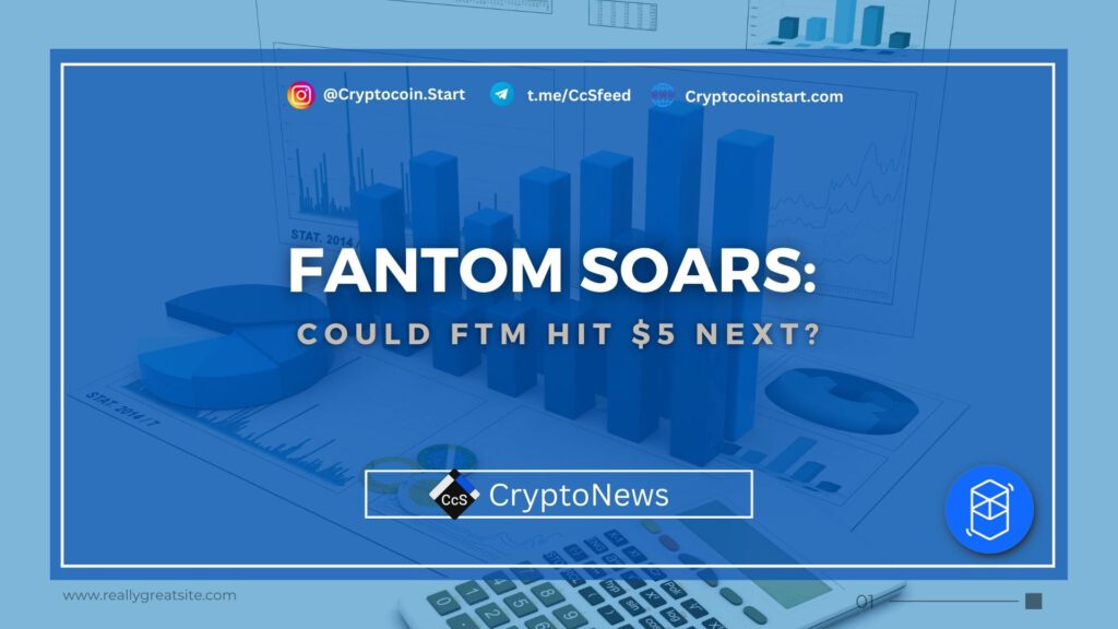 Fantom Soars: Could FTM Hit $5 Next?