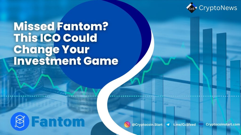 Missed Fantom? This ICO Could Change Your Investment Game