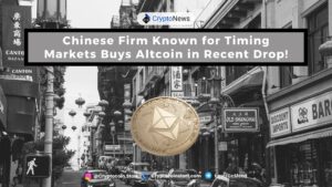 Chinese Firm Known for Timing Markets Buys Altcoin in Recent Drop!