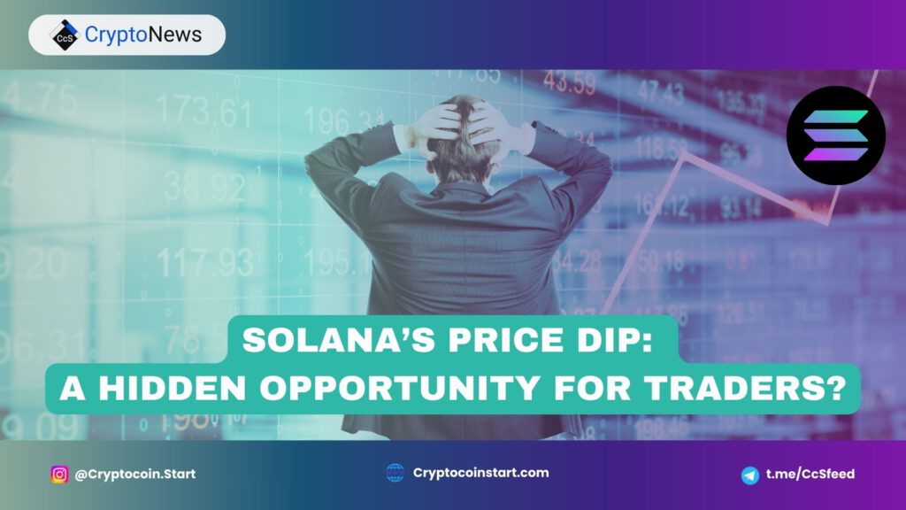 Solana’s Price Dip: A Hidden Opportunity for Traders?