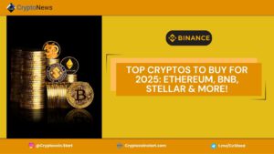 Top Cryptos to Buy for 2025: Ethereum, BNB, Stellar & More!