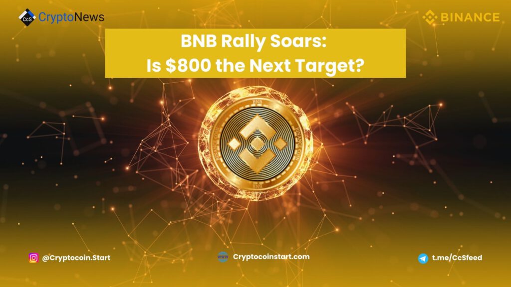 BNB Rally Soars: Is $800 the Next Target?