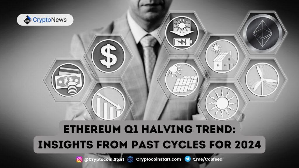 Ethereum Q1 Halving Trend: Insights from Past Cycles for 2024