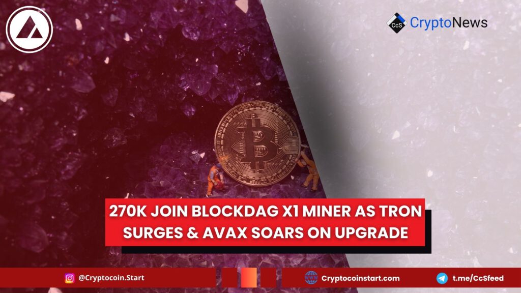 270K Join BlockDAG X1 Miner as Tron Surges & AVAX Soars on Upgrade