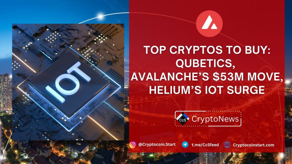 Top Cryptos to Buy: Qubetics, Avalanche’s $53M Move, Helium’s IoT Surge 2 avax 35