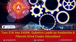 Turn $1K into $400K: Qubetics Leads as Avalanche & Filecoin Drive Crypto Innovation!