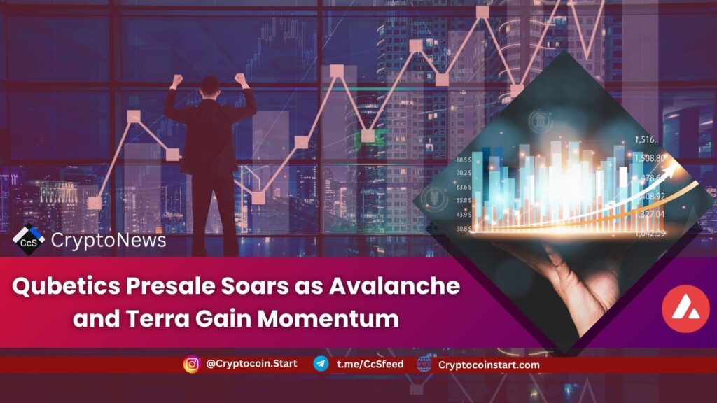 Qubetics Presale Soars as Avalanche and Terra Gain Momentum