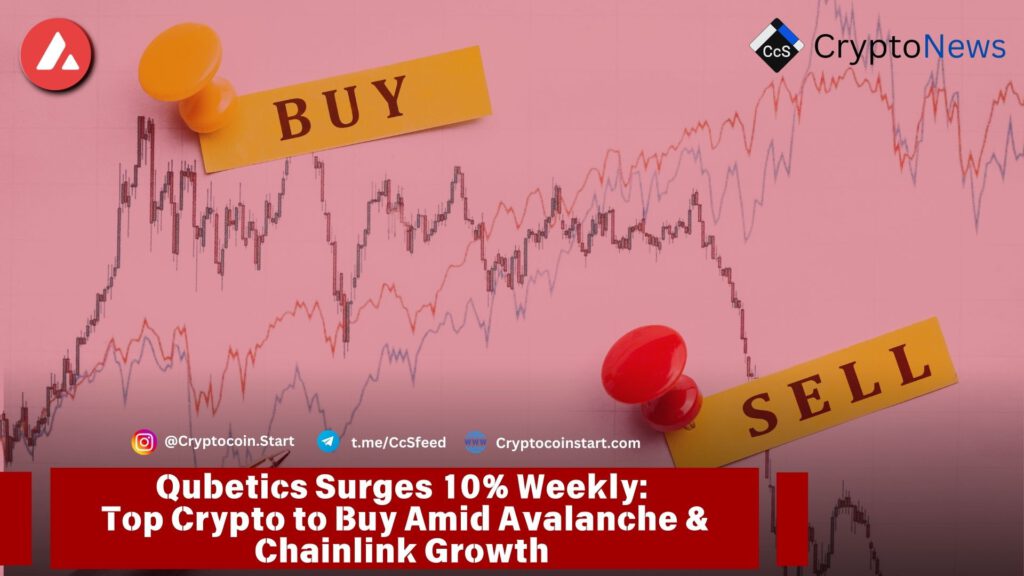 Qubetics Surges 10% Weekly: Top Crypto to Buy Amid Avalanche & Chainlink Growth