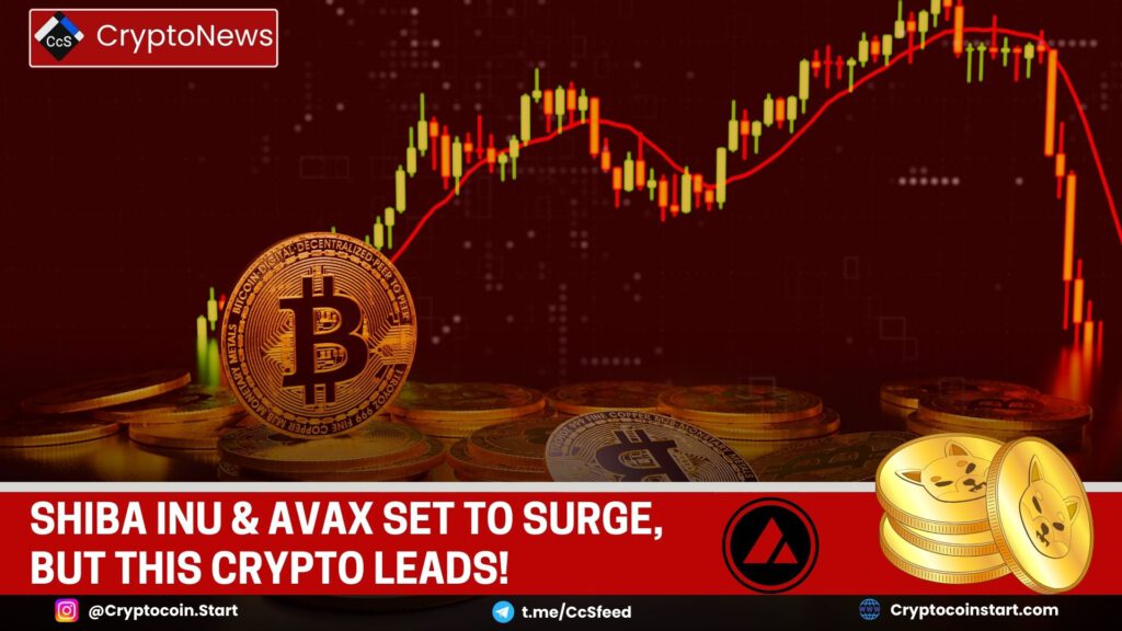 Shiba Inu & AVAX Set to Surge, But This Crypto Leads!