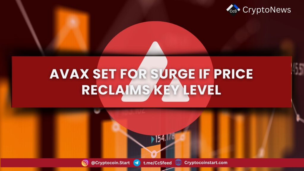 AVAX Set for Surge If Price Reclaims Key Level