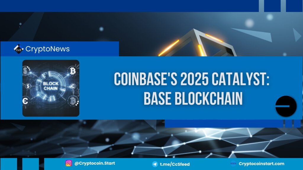 Coinbase's 2025 Catalyst: Base Blockchain