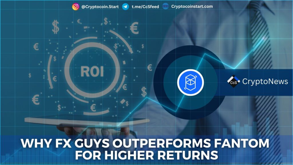 Why FX Guys Outperforms Fantom for Higher Returns