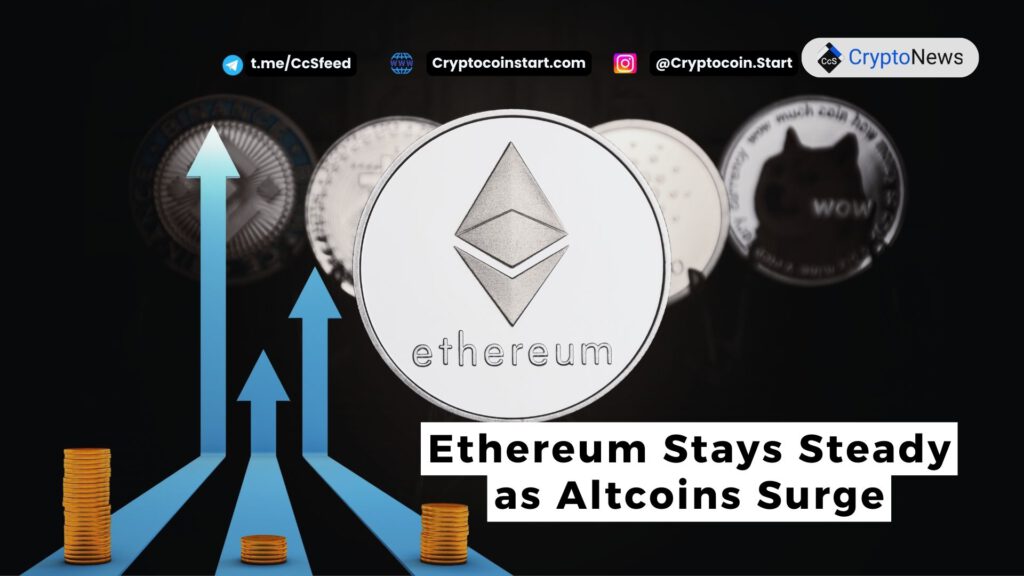 Ethereum Stays Steady as Altcoins Surge