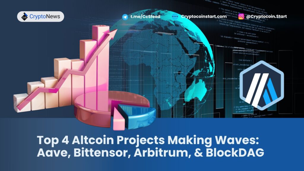 Top 4 Altcoin Projects Making Waves: Aave, Bittensor, Arbitrum, & BlockDAG