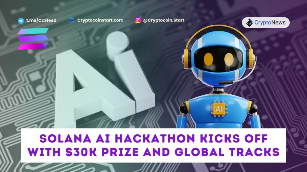 Solana AI Hackathon Kicks Off with $30K Prize and Global Tracks