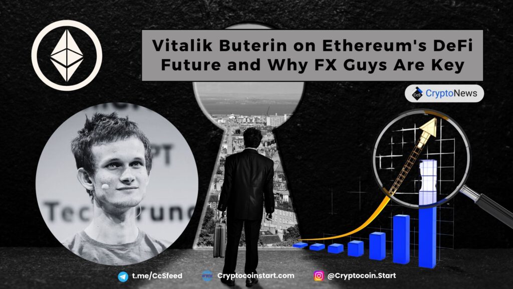 Vitalik Buterin on Ethereum's DeFi Future and Why FX Guys Are Key