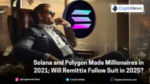 Solana and Polygon Made Millionaires in 2021; Will Remittix Follow Suit in 2025?
