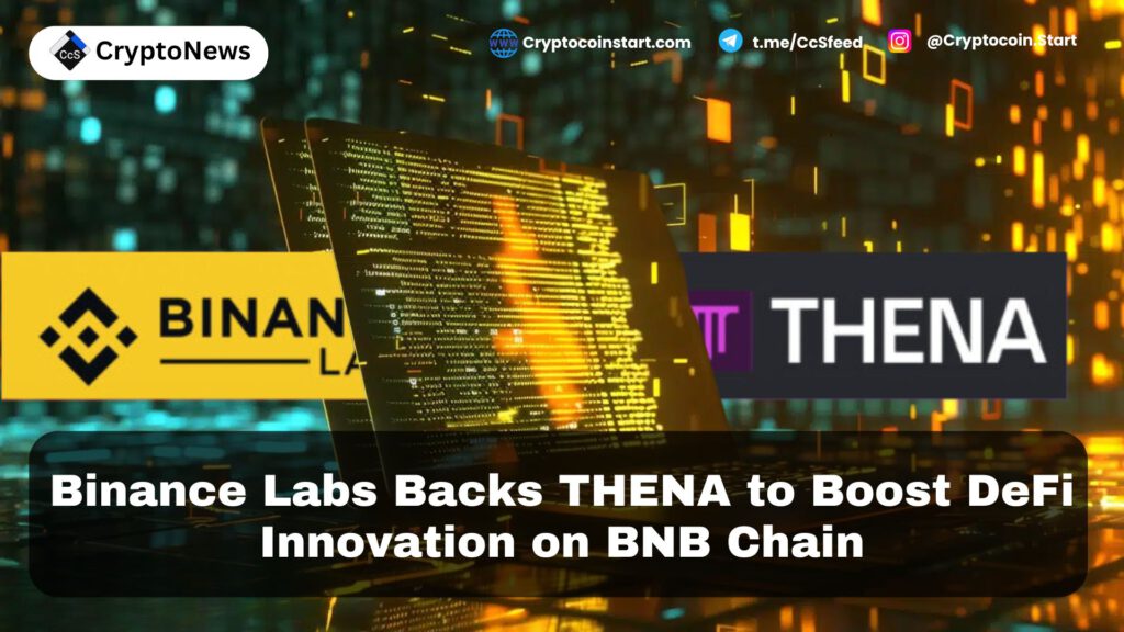 Binance Labs Backs THENA to Boost DeFi Innovation on BNB Chain