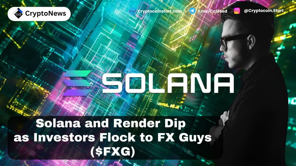 Solana and Render Dip as Investors Flock to FX Guys ($FXG)