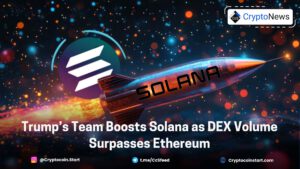 Trump’s Team Boosts Solana as DEX Volume Surpasses Ethereum