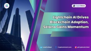 Lightchain AI Drives Blockchain Adoption, Solana Gains Momentum