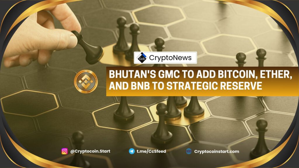 Bhutan's GMC to Add Bitcoin, Ether, and BNB to Strategic Reserve