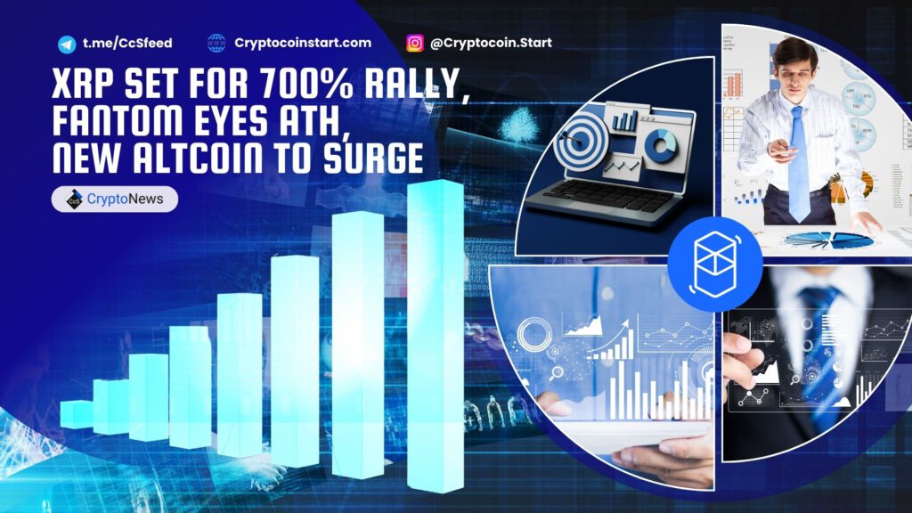 XRP Set for 700% Rally, Fantom Eyes ATH, New Altcoin to Surge