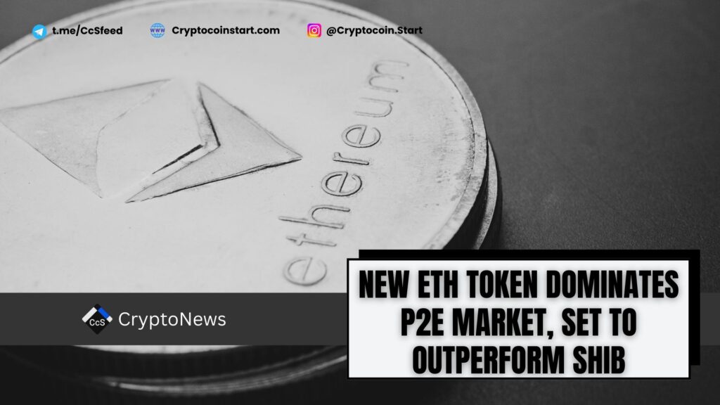 New ETH Token Dominates P2E Market, Set to Outperform SHIB 2 as2