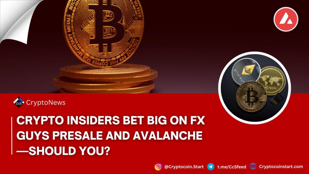 Crypto Insiders Bet Big on FX Guys Presale and Avalanche—Should You?