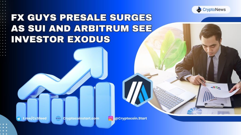 FX Guys Presale Surges as Sui and Arbitrum See Investor Exodus