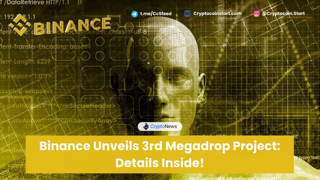 Binance Unveils 3rd Megadrop Project: Details Inside!