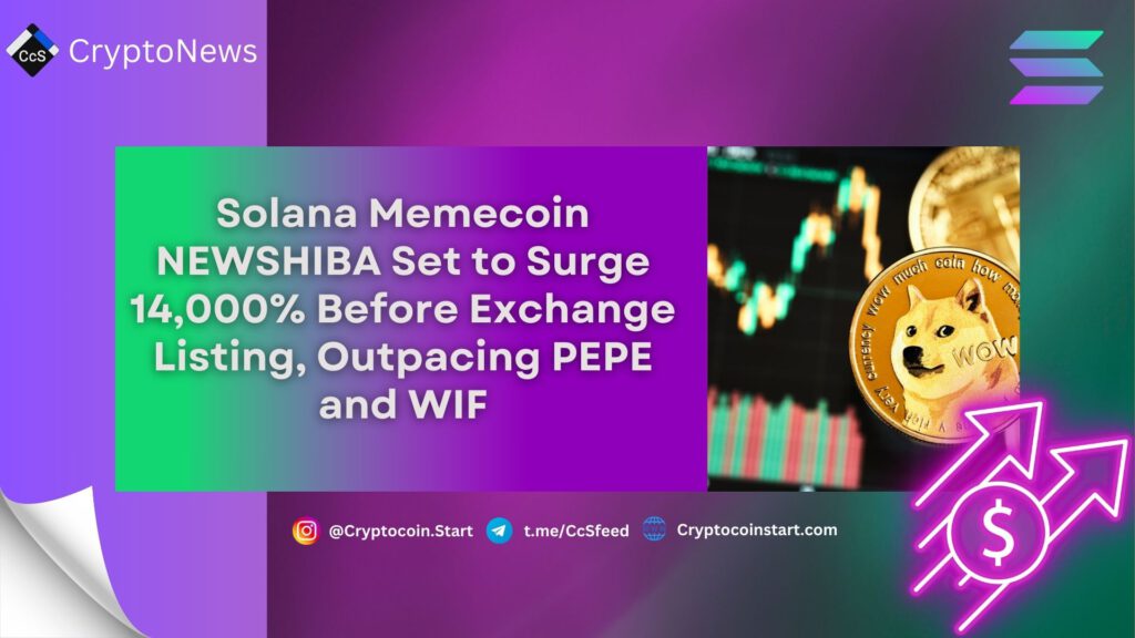 Solana Memecoin NEWSHIBA Set to Surge 14,000% Before Exchange Listing, Outpacing PEPE and WIF