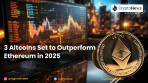 3 Altcoins Set to Outperform Ethereum in 2025
