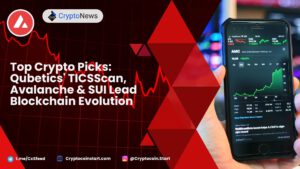 Top Crypto Picks: Qubetics' TICSScan, Avalanche & SUI Lead Blockchain Evolution