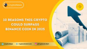 10 Reasons This Crypto Could Surpass Binance Coin in 2025
