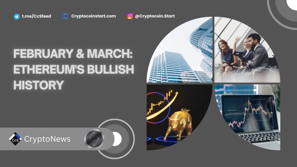 February & March: Ethereum's Bullish History