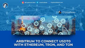 Arbitrum to Connect USDT0 with Ethereum, Tron, and Ton